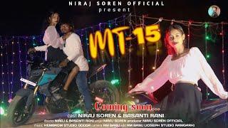 MT-15//New Santali Video 2025//Cast-Niraj Soren&Basanti Rani//Director-Niraj Soren & Basanti Rani