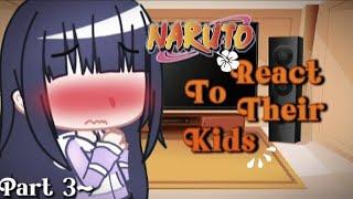 Naruto Friends React To Themselves {Part 3/3 - Kids} || Gacha React || Gacha Club || Lilac Hyuga