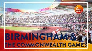  Birmingham and The Commonwealth Games – How a city will be transformed | Exploring Exemplars