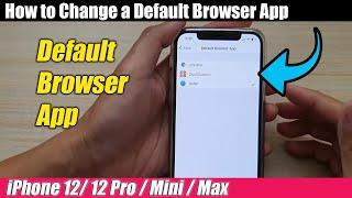 iPhone 12/12 Pro: How to Change a Default Browser App iOS 14
