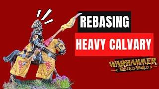 Rebase Calvary for Warhammer: The Old World The Right Way