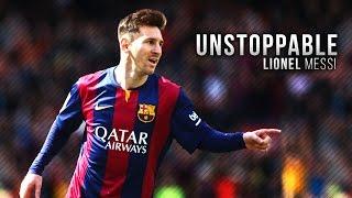 Lionel Messi ● Unstoppable - Skills & Goals 2015 | HD