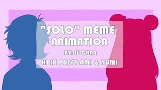 Solo meme  || Hi Hi Puffy Ami & Yumi [Animation]