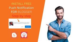 Push notification for blogger   how to install and Send web push notifications for blogger