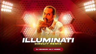 ILLUMINATI | CIRCUIT REMIX | DJ ABHISHEK AN X VAIBZZ | SUSHIN SHYAM | DABZEE | VINAYAK SASIKUMAR