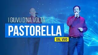 I Giuvu D'na Volta - Pastorella (dal vivo)