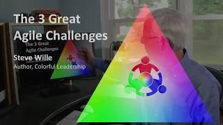 The 3 Great Agile Challenges