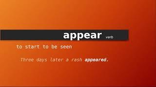 appear , Meaning of appear , Definition of appear , Pronunciation of appear