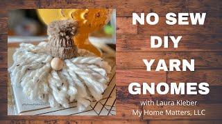 No Sew Yarn Gnomes | Yarn Gnomes | DIY Gnomes | No Sew Gnomes