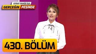 Gerçeğin Peşinde 430. Bölüm