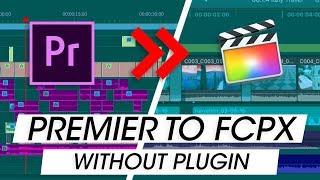 Convert Premiere Pro Projects to Final Cut Pro X (FCPX) Projects