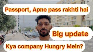 Hungary update kya company passport apna pass rakhti ha ?????