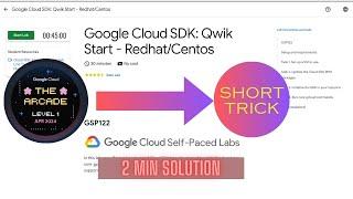 Google Cloud SDK: Qwik Start - Redhat/Centos || GSP122 || ARCADE 2024