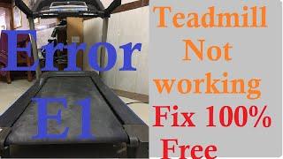 Treadmill not working error E1 fix free 100 working