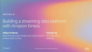 AWS re:Invent 2019: [REPEAT 1] Building a streaming data platform with Amazon Kinesis (ANT326-R1)