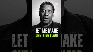 Let me make one thing cleat . Denzel Washington #motivation #denzelwashingtonquotes