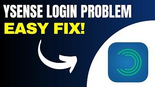 ySense Login Problem Easy Fix (2024)