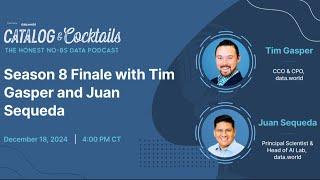 Season 8 Finale with Tim Gasper and Juan Sequeda