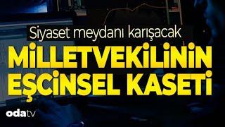 Milletvekilinin Eşcinsel Kaseti | Siyaset Meydanı Karışacak