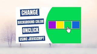 Change Background Color on-click using JavaScript