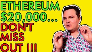 ETHEREUM TIME IS RUNNING OUT… $20,000 PRICE PREDICTION IN 2021 [Don't Miss Out]