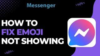 How To Fix Messenger Emoji Not Showing Error !