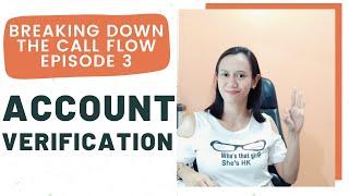 CUSTOMER ACCOUNT VERIFICATION TIPS | Breaking Down The Call Flow Episode 3