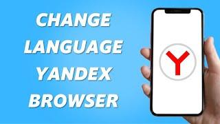 How to Change Language on Yandex (Easy 2024)