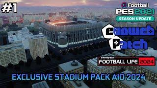 EXCLUSIVE STADIUM PACK AIO 2024 V1 - PES 2021 & FOOTBALL LIFE