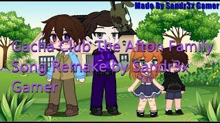 Gacha Club The Afton Family Song Remake by Sandr3x Gamer