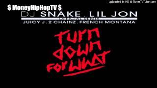 Lil Jon - Turn Down For What (Remix) Ft. Juicy J, 2 Chainz & French Montana.