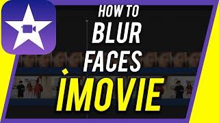 How To Blur A Face in iMovie