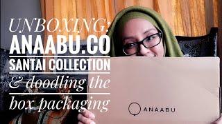 UNBOXING: ANAABU.CO Santai collection & doodling the box packaging