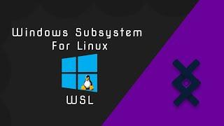Windows Subsystem For Linux | WSL Explained