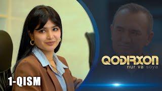 Qodirxon (nur va soya) | Қодирхон (нур ва соя) (1-QISM)