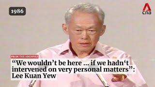 Lee Kuan Yew on "interfering" in the private lives of Singaporeans | From the archives