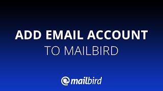 How To Add Email Account To Mailbird