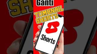 Cara mengganti thumbnail video shorts #shorts #thumbnail