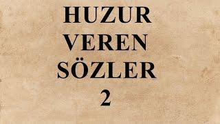 Huzur veren sözler 2