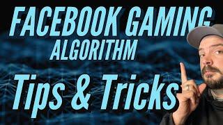 FACEBOOK GAMING ALGORITHM Tips and Tricks