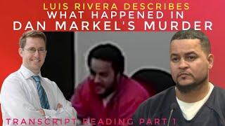 Reviewing Luis Rivera's Proffer Transcript Part1 re:  Dan Markel Murder