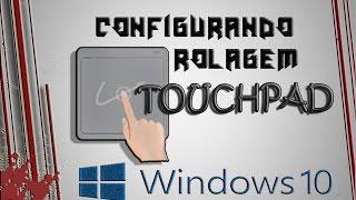 Problema na rolagem do mouse touchpad (WINDOWS 10)