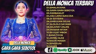 DELLA MONICA TERBARU - LAGU DANGDUT KOPLO AMBYAR TERBARU 2024 SIMALAKAMA - GARA GARA SEBOTOL