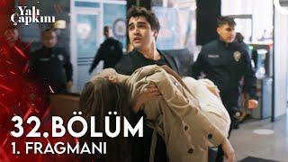 Yalı Çapkını 32. Bölüm 1. Fragmanı | Seyran'a Bir Şey Olursa Yaşayamam!