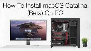 How to install macOS Catalina (Beta) on PC | Hackintosh | Step By Step Guide