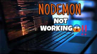Nodemon not working | how to fix error in nodemon | Error in installed nodemon
