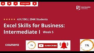 Excel Skills for Business Intermediate 1 | Week 5 | All Solutions | All Quiz Answer || Coursera