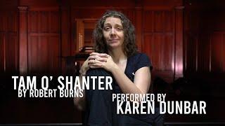 Tam o' Shanter By Robert Burns - Performed By Karen Dunbar | Loop