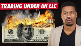 How To Day Trade Using an LLC for Huge Tax Savings