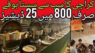 Best Karachi Buffet - CHEAP Buffet Place - 25 Dishes in 800